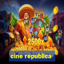 cine republica